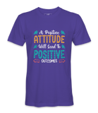 A Positive Attitude - T-shirt