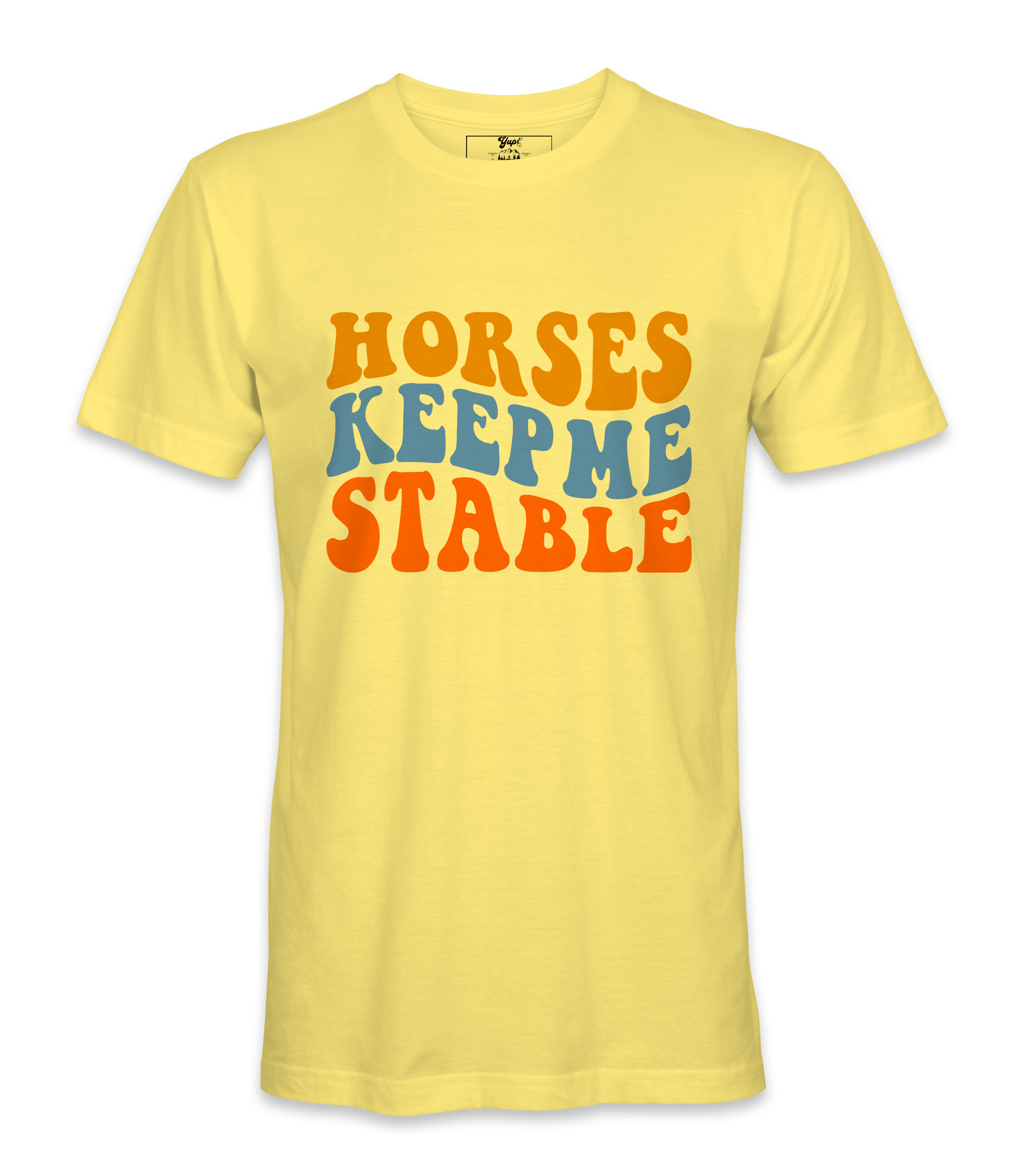 Horses Keep Me Stable - T-shirt