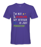 I'M Not Stubborn - T-shirt