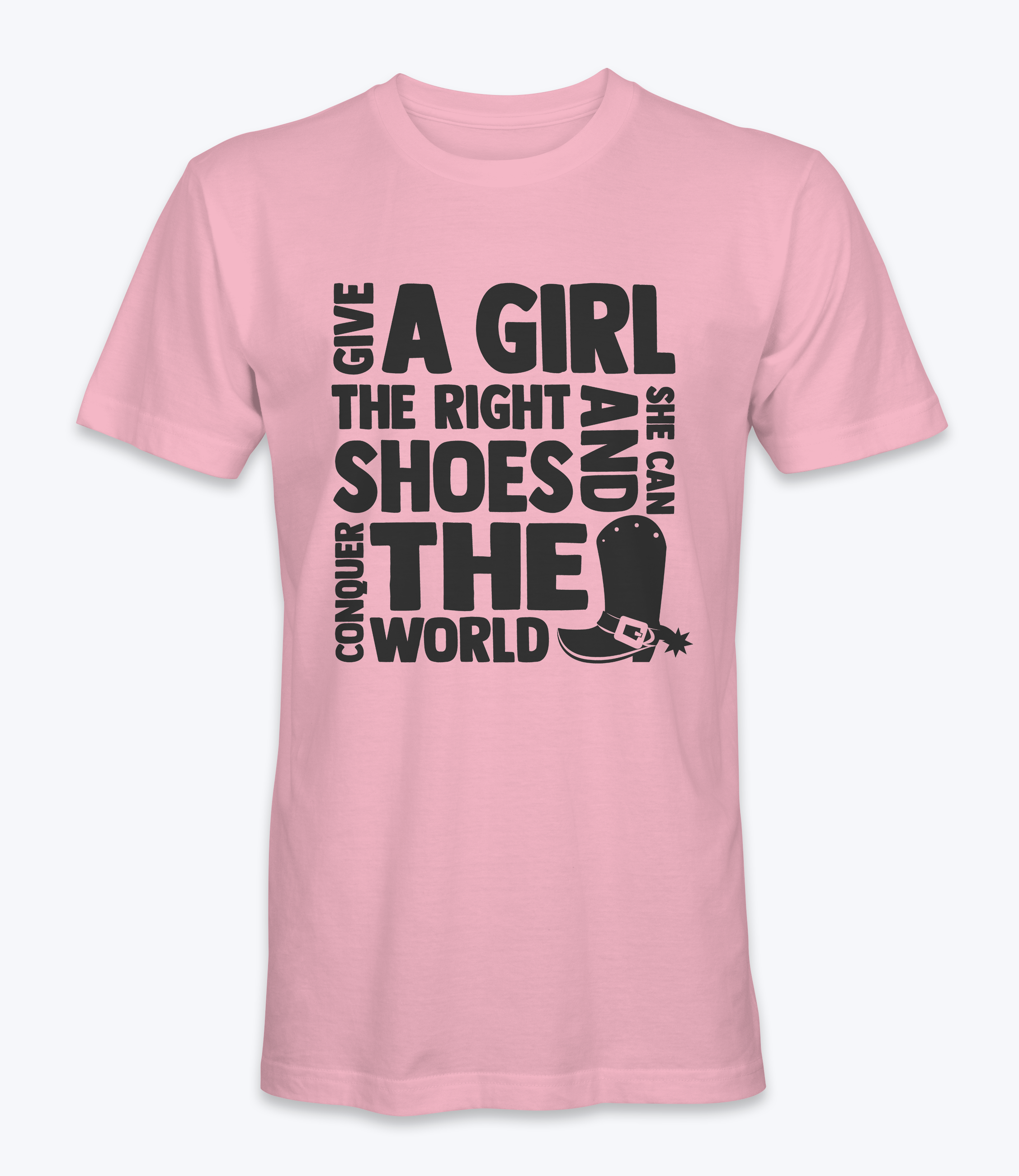 Give A Girl The Right Shoes And She Can Conquer The World T-Shirt