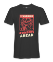 Warning Zombies Ahead - T-shirt