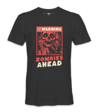 Warning Zombies Ahead - T-shirt