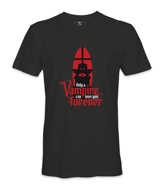 Only A Vampire Can Love you - T-shirt