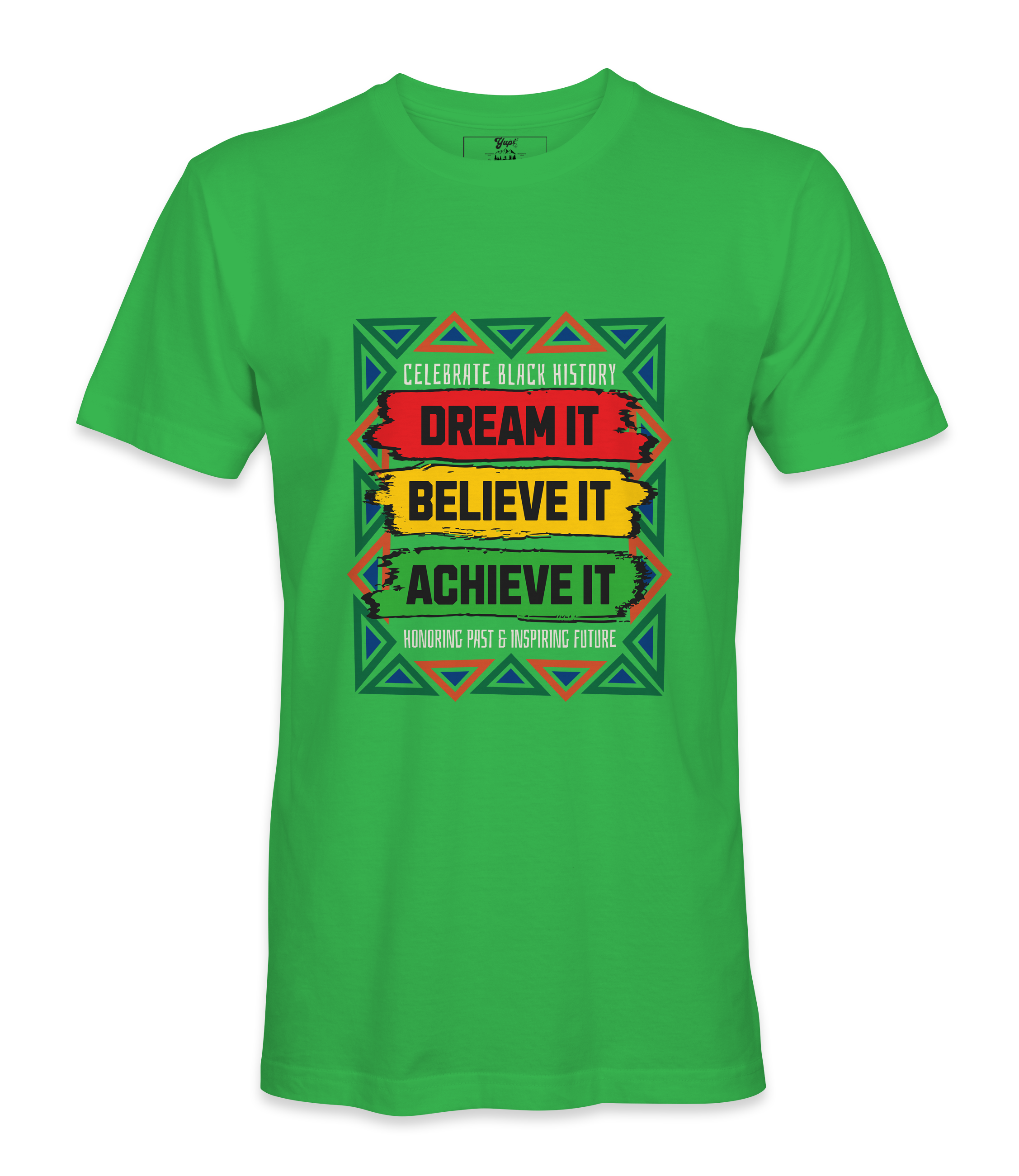 Dream It, Believe It,  Achieve It T-Shirt