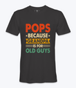 Pops Because Grandpa .. T-Shirt