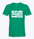 Best Grandpa Ever.  - T-shirt