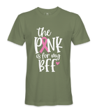 The Pink Is For My BFF - T-shirt