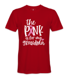 The Pink Is For My. Grandma - T-shirt