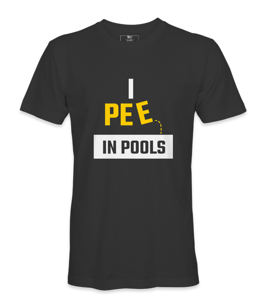 I Pee In Pools - T-shirt
