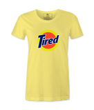 Tired - Female T-shirt