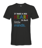 It Takes A Big Heart - T-shirt