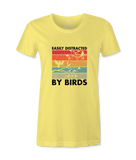 Easily Distracted By Birds - Female  Tshirt