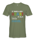 It Takes A Big Heart - T-shirt