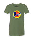 Tired - Female T-shirt