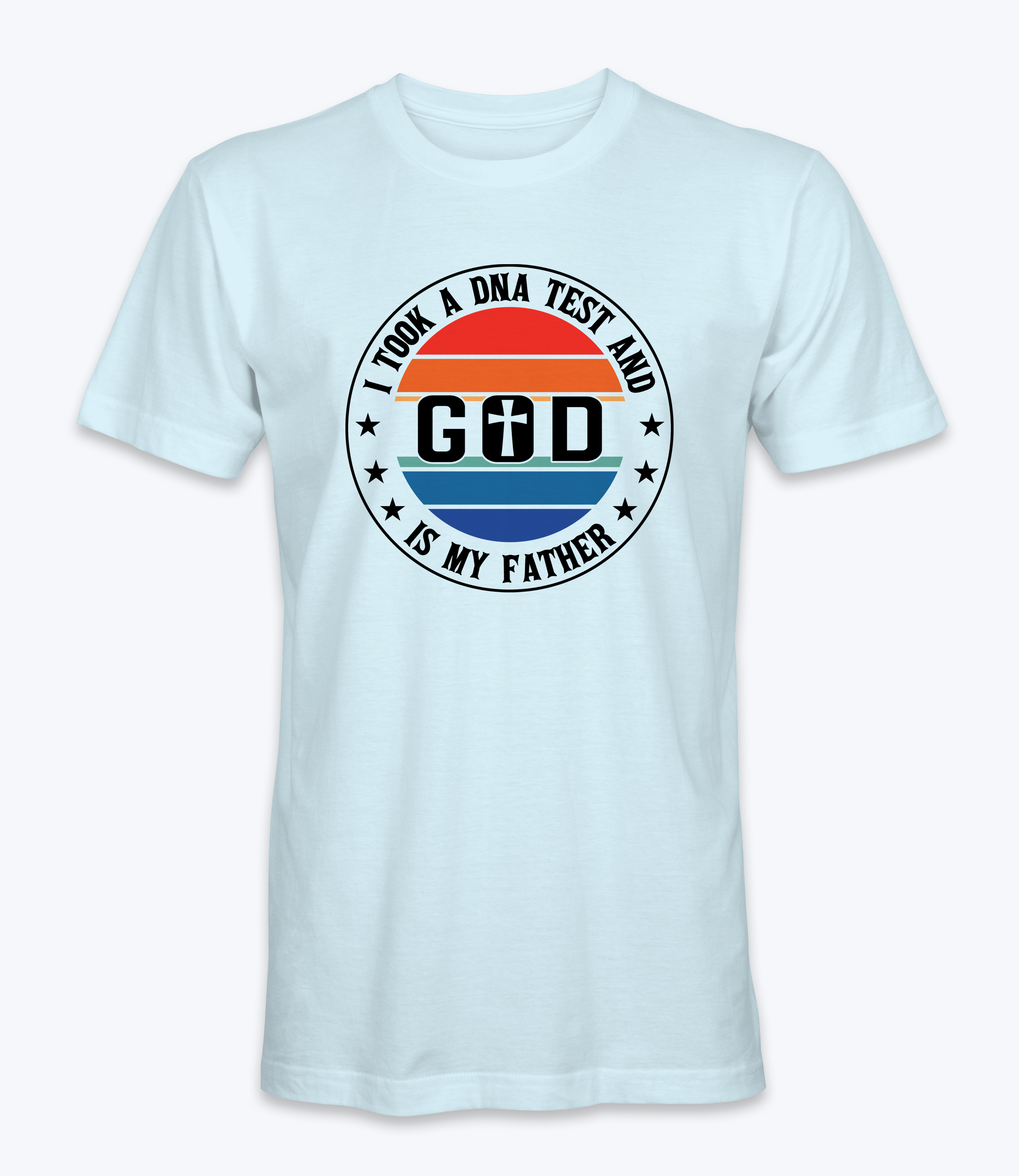 I Took A DNA Test and God Is My Father T-Shirt