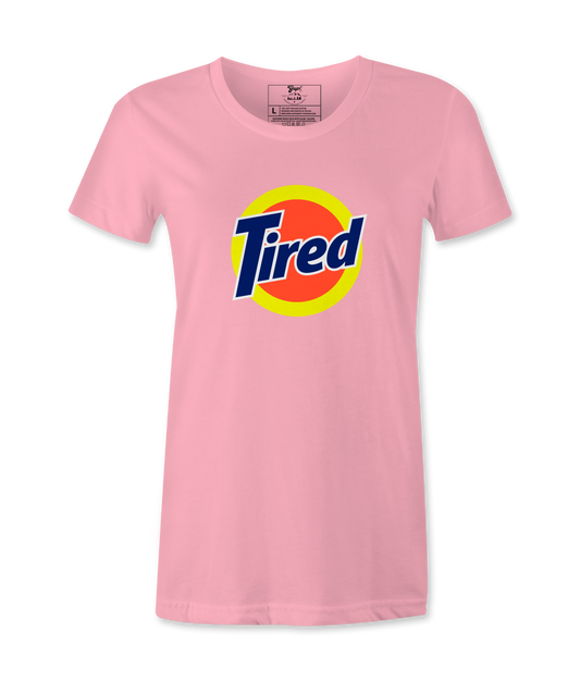 Tired - Female T-shirt