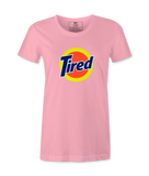 Tired - Female T-shirt