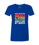 Easily Distracted By Birds - Female  Tshirt