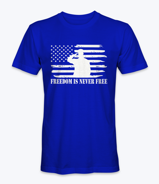 Freedon is Never Free  T-Shirt
