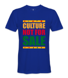 Culture Not For Sale T-Shirt