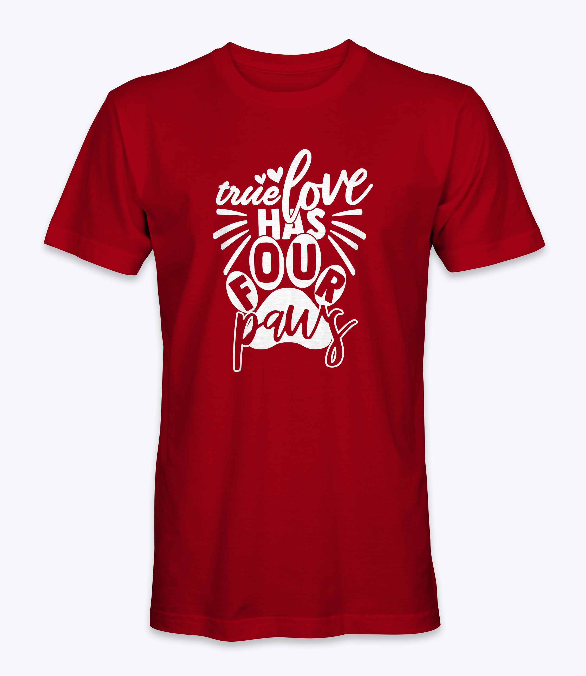 True Love Has Four Paws T-Shirt