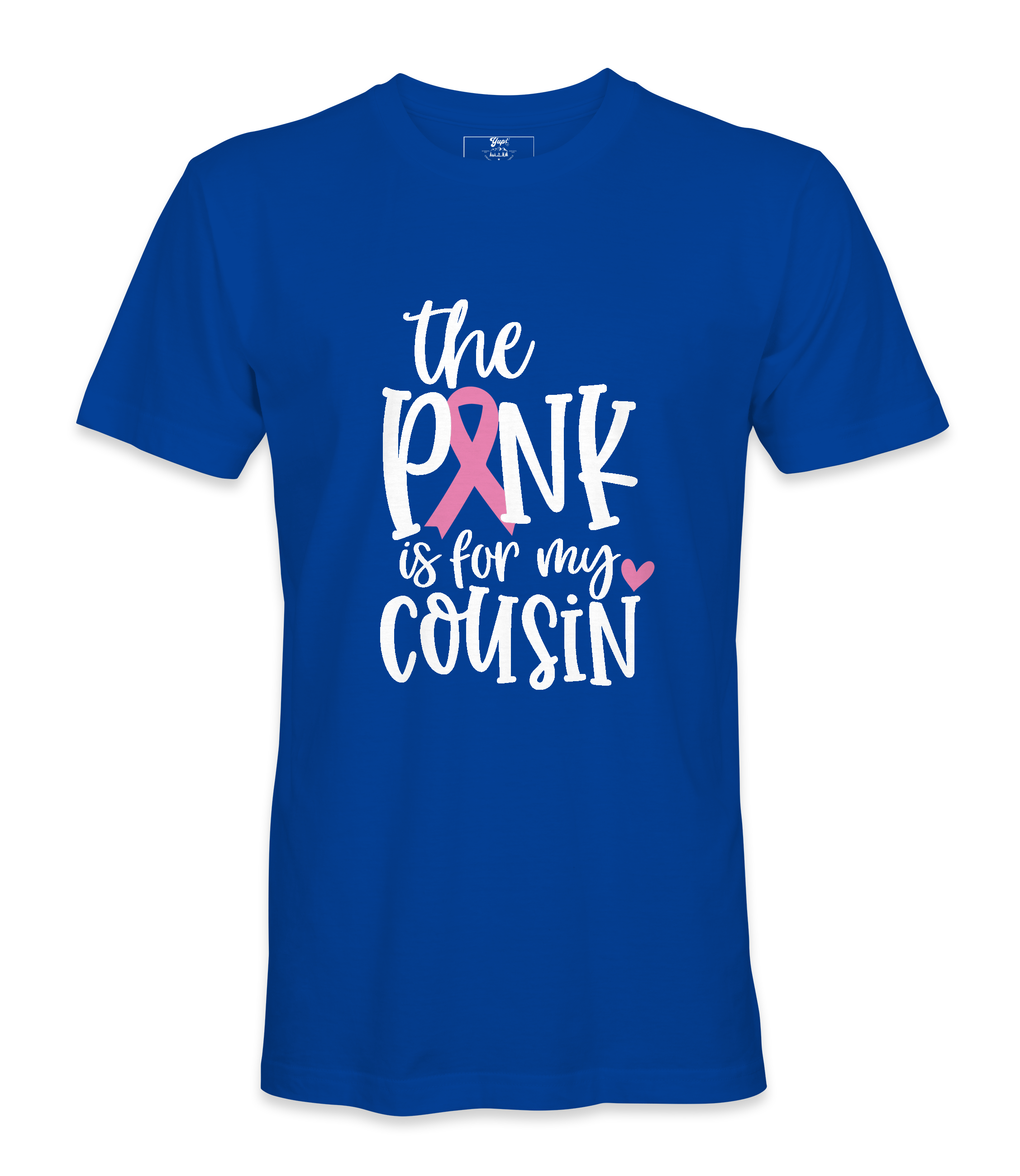 The Pink Is For My Cousin - T-shirt