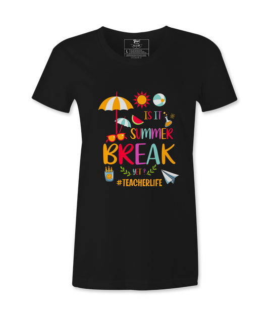 Is it summer break? T-shirt