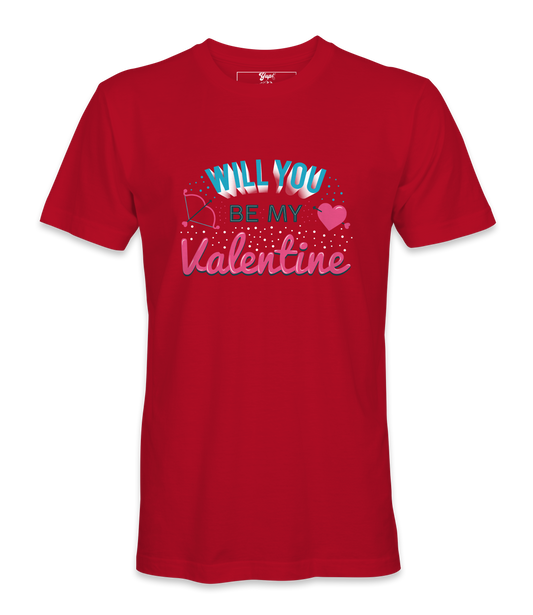 Wil You Be My Valentine- T-shirt