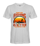 A Bad Day Fishing - T-Shirt