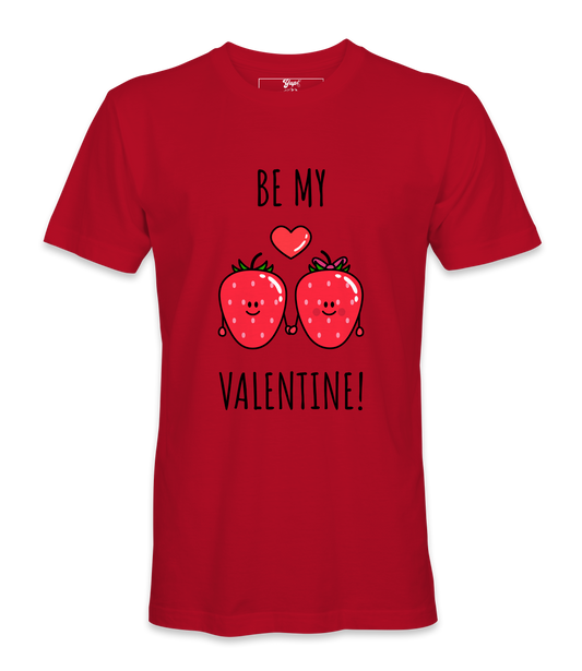 Be My Valentine- T-shirt