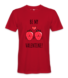 Be My Valentine- T-shirt