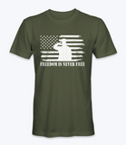 Freedon is Never Free  T-Shirt