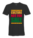 Culture Not For Sale T-Shirt