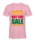 Culture Not For Sale T-Shirt