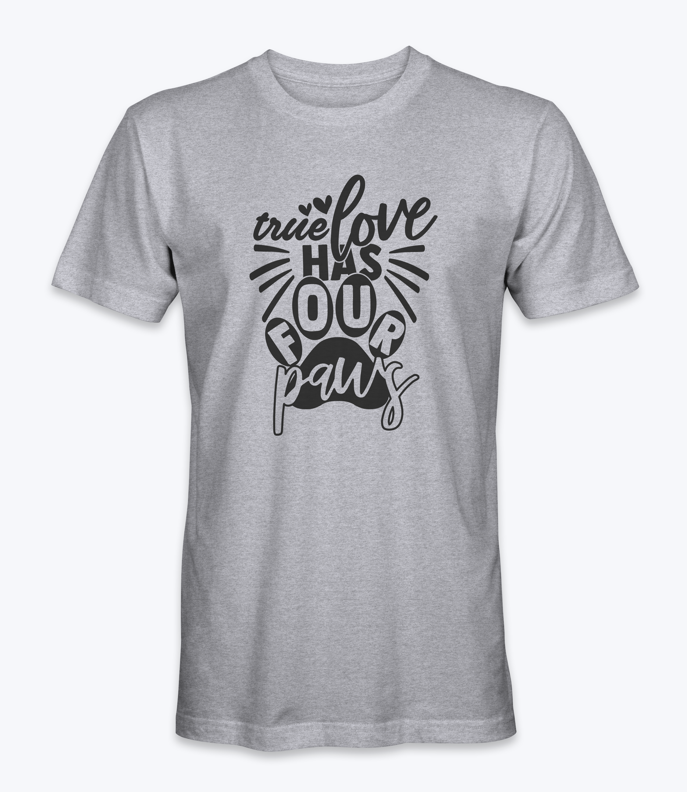 True Love Has Four Paws T-Shirt