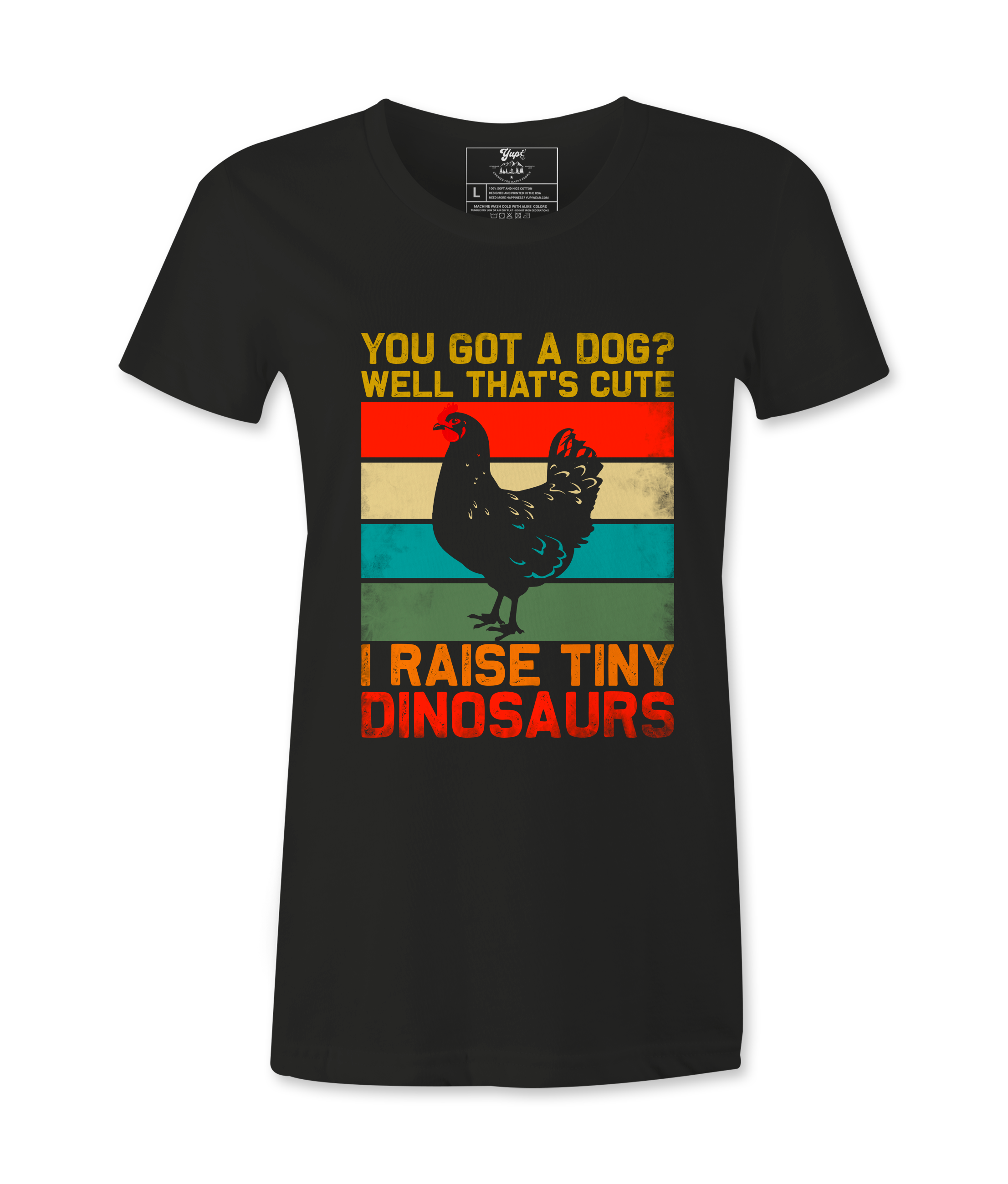 You Got A Dog? - T-shirt