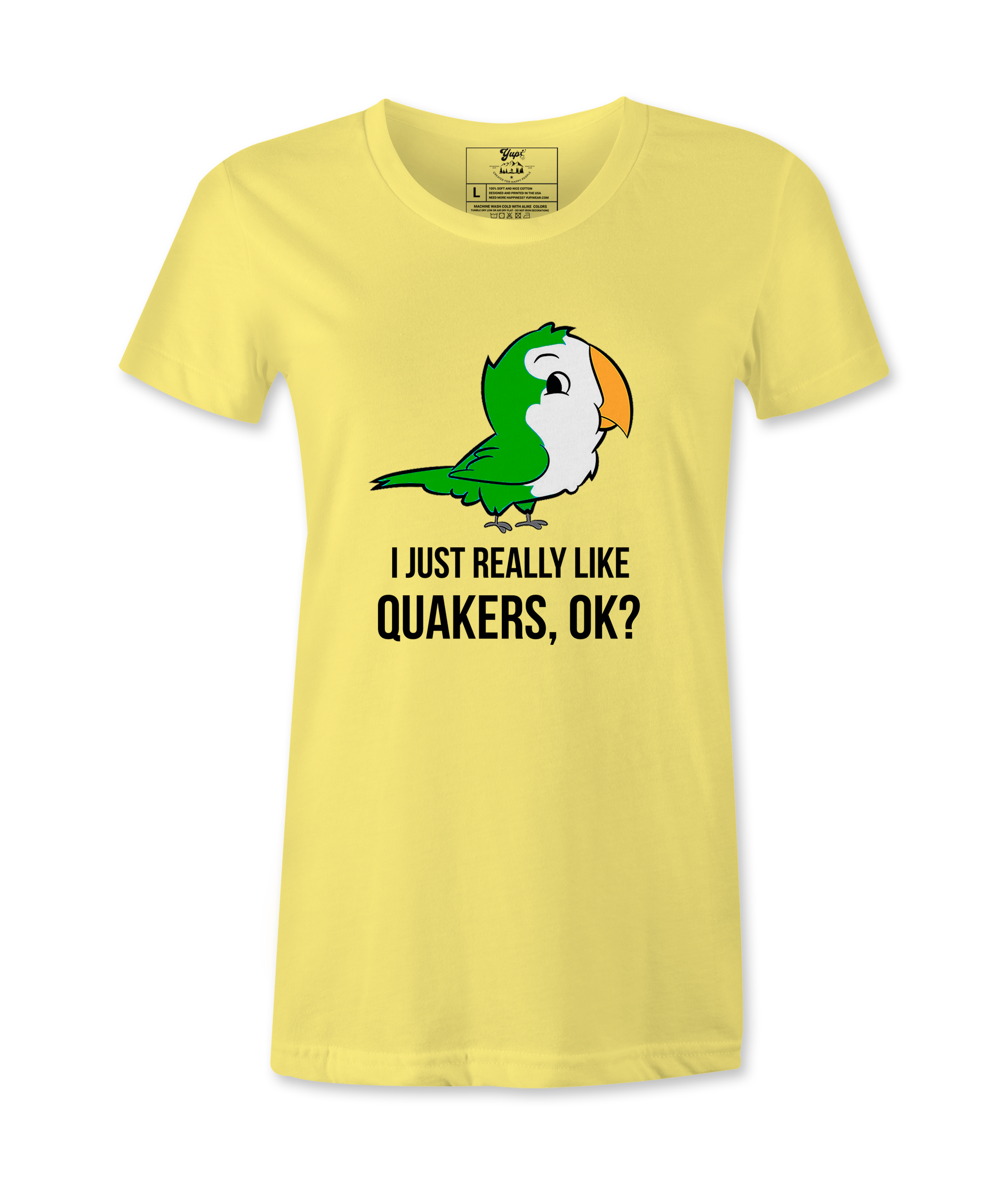 I Just Really Like Quakers, Ok?  Female T-shirt