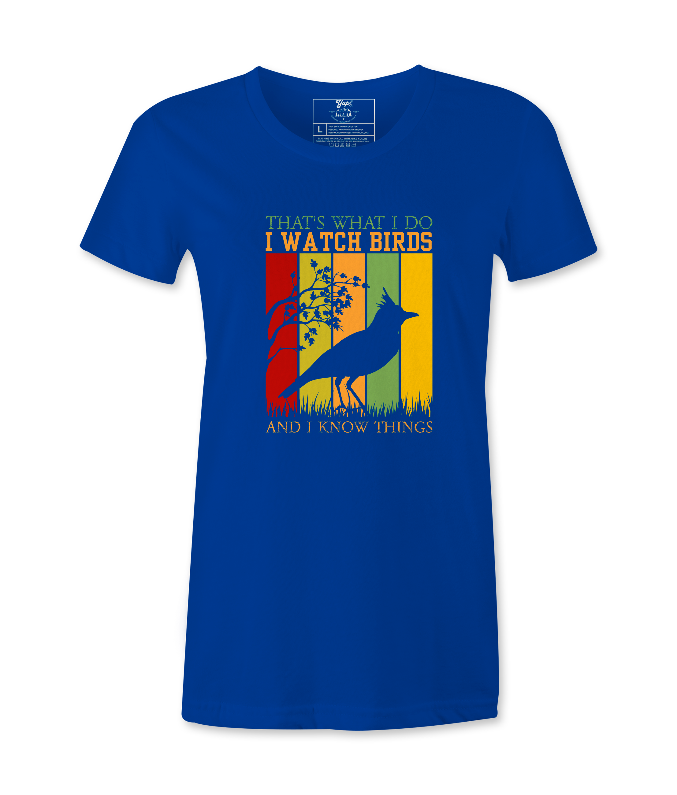 I Watch Birds And I Know Things - Female  T-shirt