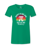 Happy Pi Day It's My Birthday - T-shirt