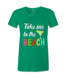 Take Me To The Beach - T-shirt