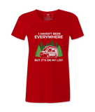 I Haven't Been Everywhere - T-shirt