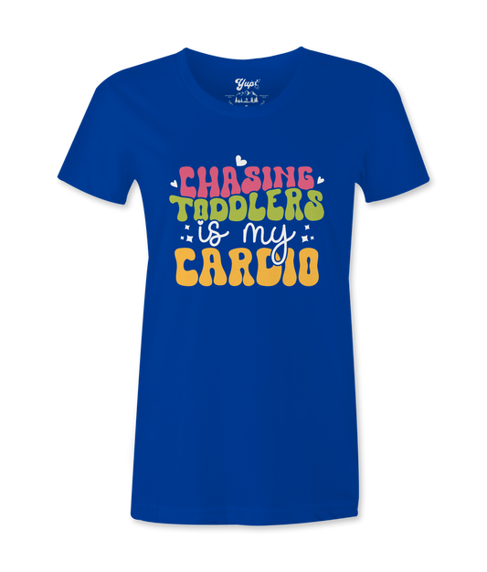 Chasing Toddlers is My Cardio - T-shirt