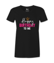 Happy Birthday To Me - T-shirt