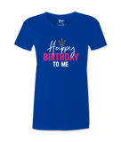 Happy Birthday To Me - T-shirt