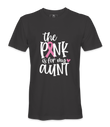 The Pink Is For My Aunt - T-shirt