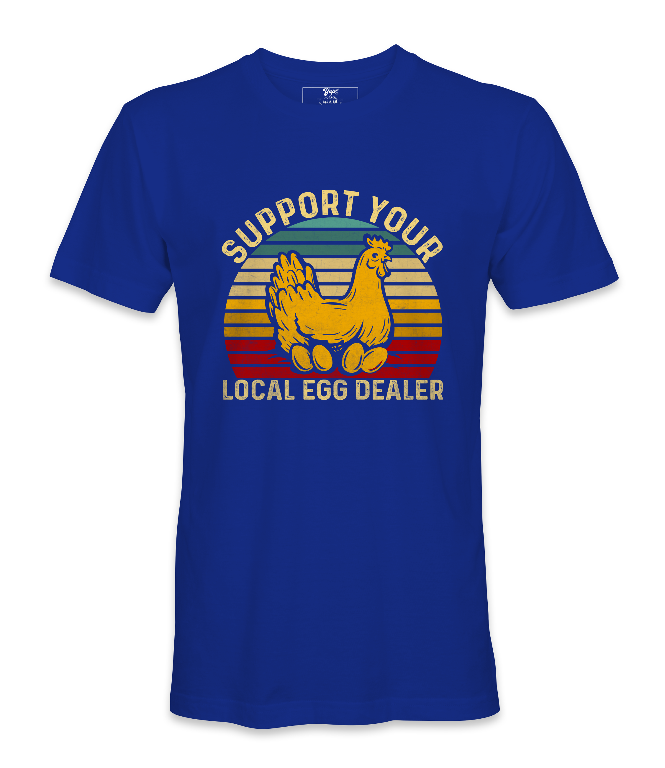 Support Your Local Egg Dealer - T-shirt