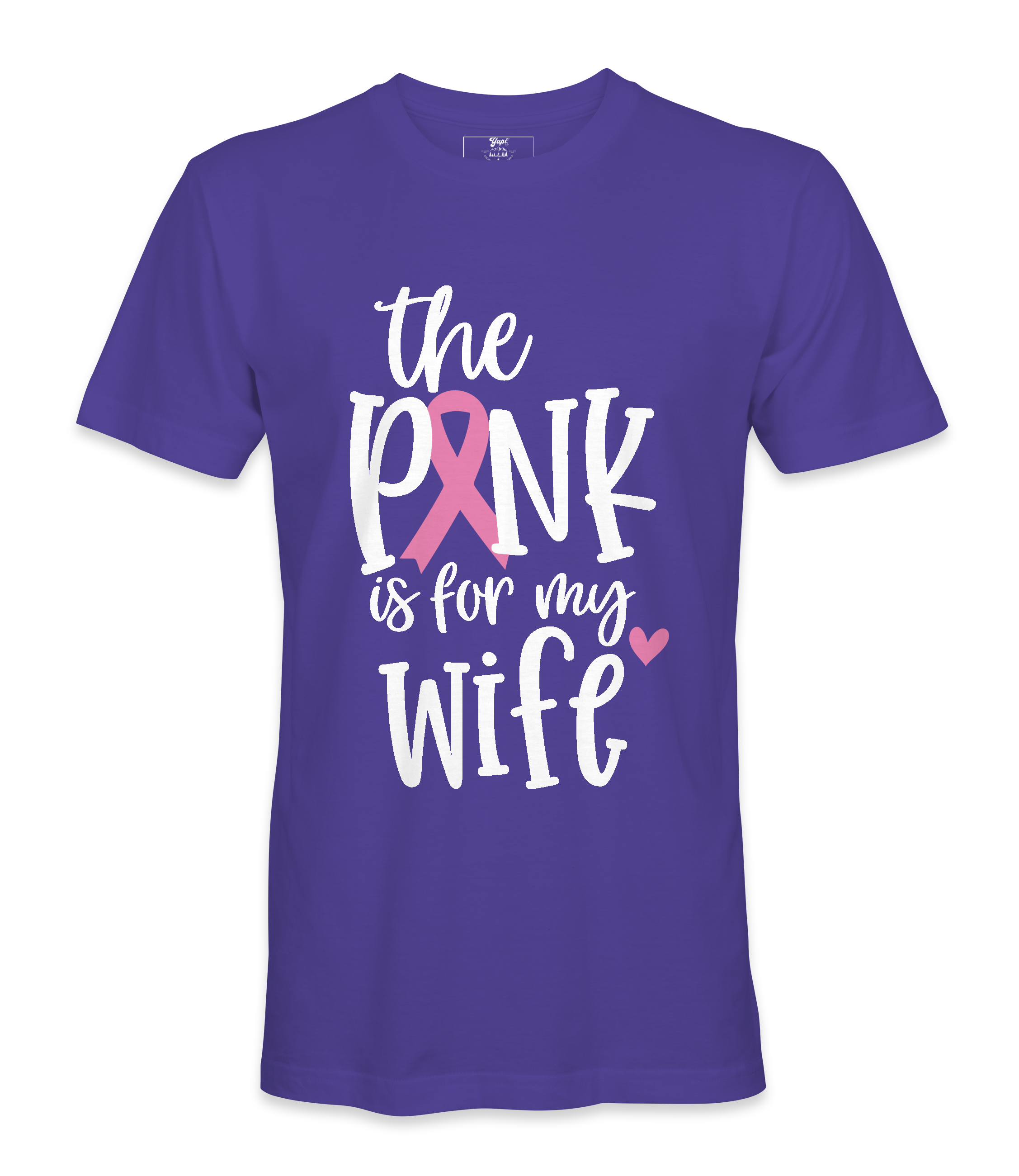 The Pink Is For My Wife- T-shirt