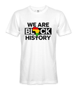 We're Black History T-Shirt