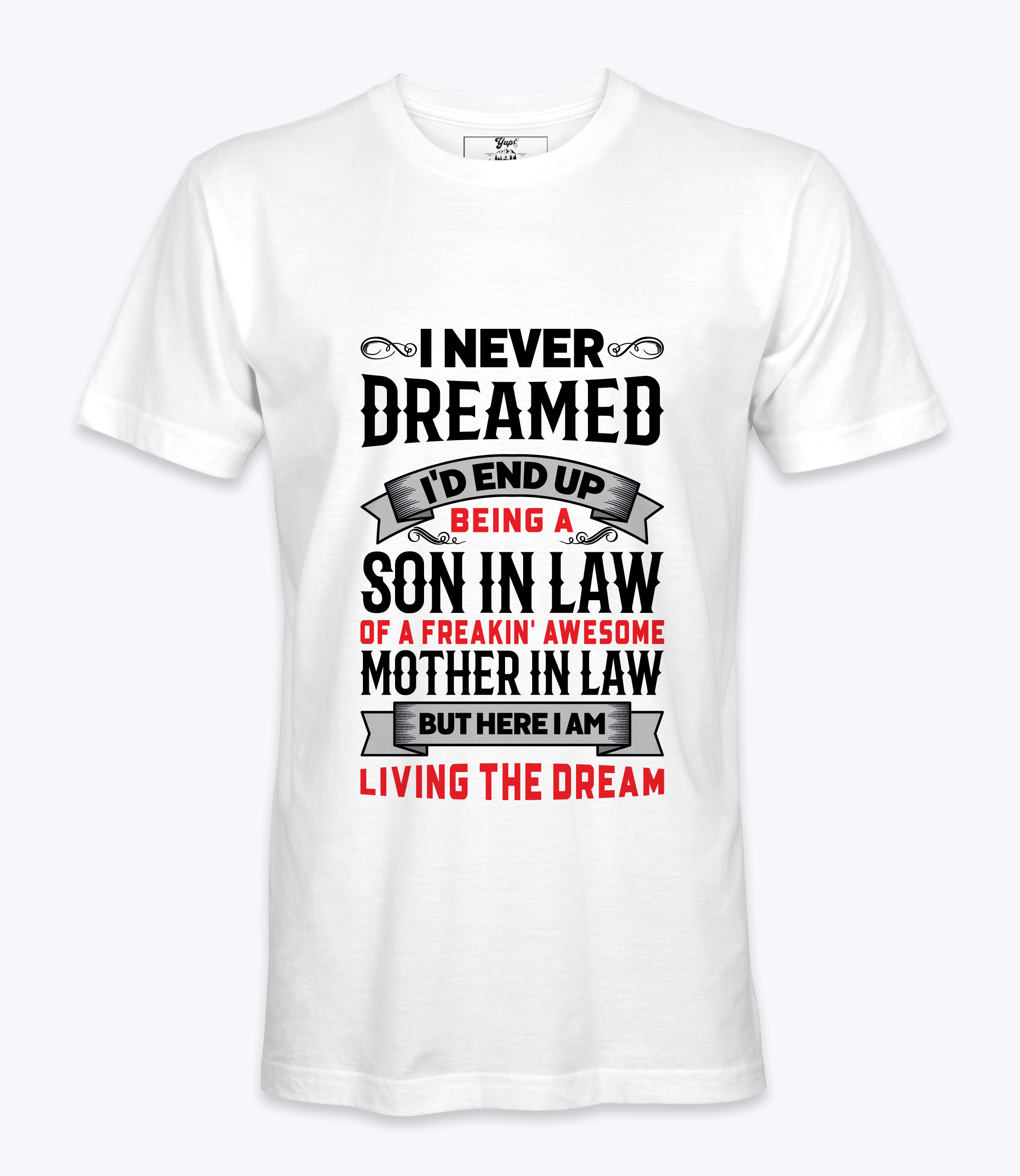 I Never Dreamed - T-shirt