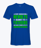 Every Generation Revolts..  - T-shirt